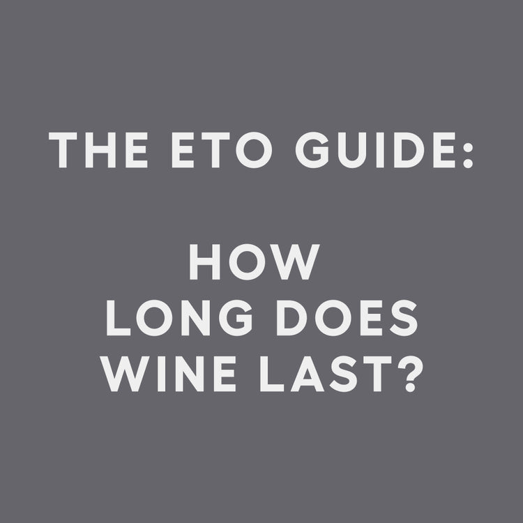 How long does your wine last once opened? eto